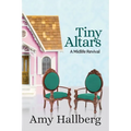 Tiny Altars: A Midlife Revival - Paperback