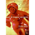 Not in Kansas Anymore: Dark Arts, Sex Spells, Money Magic, and Other Things Your Neighbors Aren't Telling You - Paperback