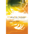 Heat of Fusion: And Other Stories - Paperback