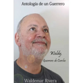 Antología de un Guerrero- Waldy, Guerrero de Corcho - Paperback