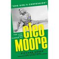 "One Girl's Confession" - The Life and Career of Cleo Moore (hardback) - Hardcover