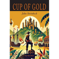 Cup of Gold: A Life of Sir Henry Morgan, Buccaneer, with Occasional Reference to History - Paperback