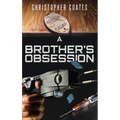 A Brother's Obsession - Hardcover