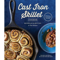 The Cast Iron Skillet Cookbook, 2nd Edition: Recipes for the Best Pan in Your Kitchen (Gifts for Cooks) - Paperback