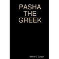 Pasha The Greek: Historic Fiction - Paperback