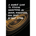 A Humble Guide To Fixing Everything In Brand, Marketing, And Sales - Paperback