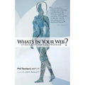 What's in Your Web?: Stories of Fascial Freedom - Paperback