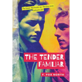 The Tender Familiar - Hardcover