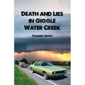 Death and Lies in Giggle Water Creek - Paperback