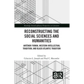 Reconstructing the Social Sciences and Humanities: Anténor Firmin, Western Intellectual Tradition, and Black Atlantic Tradition - Paperback