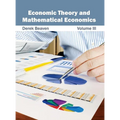Economic Theory and Mathematical Economics: Volume III - Hardcover