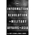 The Information Revolution in Military Affairs in Asia - Hardcover
