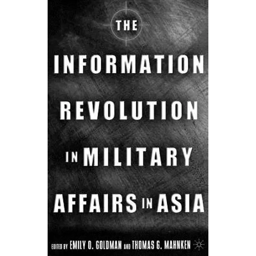 The Information Revolution in Military Affairs in Asia - Hardcover