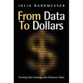 From Data to Dollars: Turning Data Strategy into Business Value - Paperback