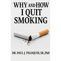Why and How I QUIT SMOKING - Paperback