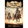 Dead Man's Trail - Library Binding