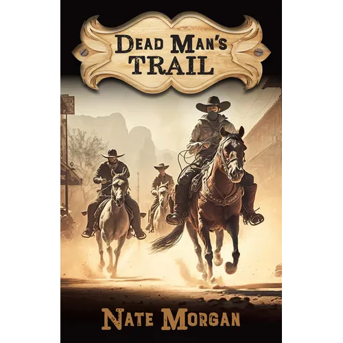 Dead Man's Trail - Library Binding