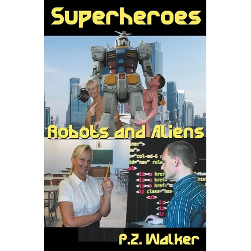 Superheroes - Robots and Aliens - Paperback