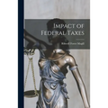 Impact of Federal Taxes - Paperback