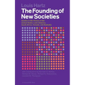 The Founding of New Societies: Studies in the History of the United States, Latin America, South Africa, Canada, and Australia - Paperback