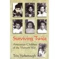 Surviving Twice: Amerasian Children of the Vietnam War - Paperback