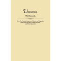 Virginia Will Records, from the Virginia Magazine of History and Biography, the William and Mary College Quarterly, and Tyler's Quarterly - Paperback