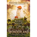 Kinky Secrets of Alice in Wonderland - Paperback