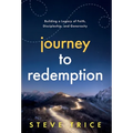 Journey to Redemption: Building a Legacy of Faith, Discipleship, and Generosity - Hardcover