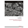 Landslides: Geospatial Data, Machine Learning and Natural Hazard Mitigation - Paperback