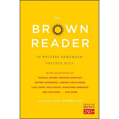 The Brown Reader: 50 Writers Remember College Hill - Paperback