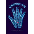 Oneness Am: An Inner Path to Source - Paperback