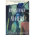 The Curator of Broken Things Book 3: Resistance in Algiers - Paperback