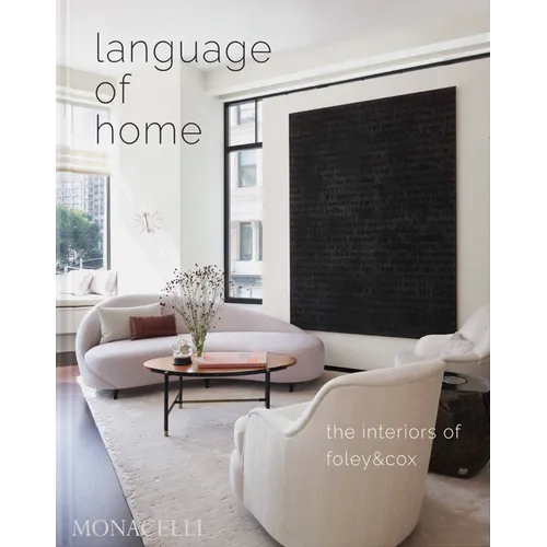 Language of Home: The Interiors of Foley & Cox - Hardcover