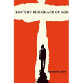 Love By The Grace of God - Paperback
