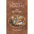 The Book of Psalms: The Book of Psalms are a compilation of 150 individual psalms written by King David studied by both Jewish and Western scholars - Paperback