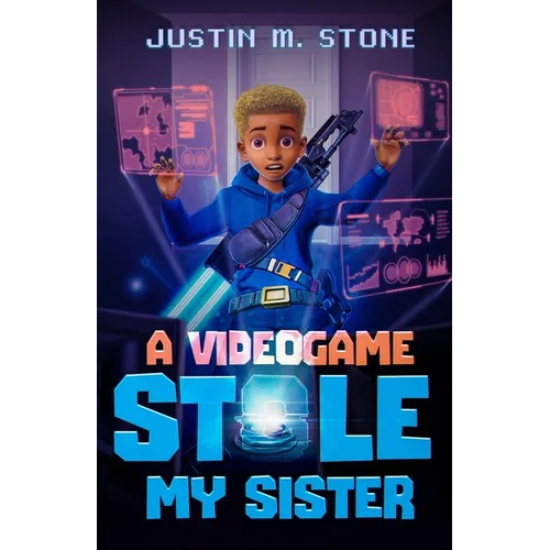 A Videogame Stole My Sister - Paperback