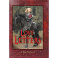 Love Letters: At the end of a broken journey you will find Him, when you search with all your heart. - Hardcover