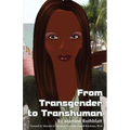From Transgender to Transhuman: A Manifesto On the Freedom Of Form - Paperback