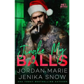 Jingle My Balls (Hot-Bites Novella) - Paperback