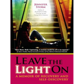 Leave the Light on: A Memoir of Recovery and Self-Discovery - Paperback