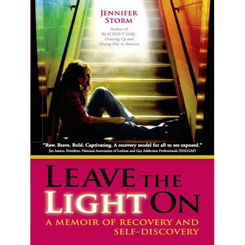 Leave the Light on: A Memoir of Recovery and Self-Discovery - Paperback