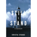 Still I Stand: A Memoir - Paperback