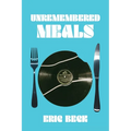 Unremembered Meals - Paperback