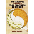 The Fabulous Gourmet Food Processor Cookbook - Paperback