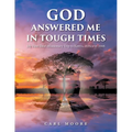 God Answered Me in Tough Times: My First Deaf Missionary Trip to Kenya, Africa in 2006 - Paperback