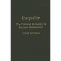 Inequality: The Political Economy of Income Distribution - Hardcover