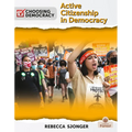 Active Citizenship in Democracy - Library Binding
