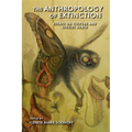 The Anthropology of Extinction: Essays on Culture and Species Death - Paperback