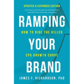 Ramping Your Brand: How to Ride the Killer CPG Growth Curve - Paperback
