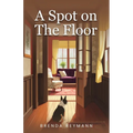 A Spot on the Floor - Paperback